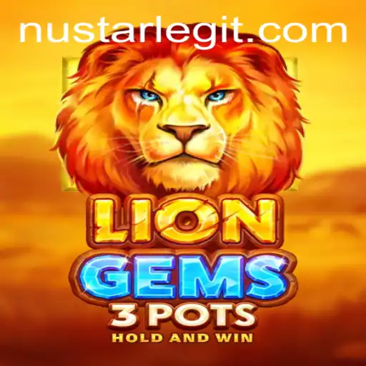 Discover the Marvels of 'LionGems3pots': A New Gaming Sensation Beyond 'NuStar'